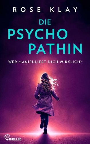 Buchcover und Innenansicht für das Buch: Die Psychopathin - Wer manipuliert dich wirklich?