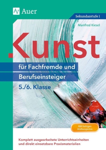 Buchcover und Innenansicht für das Buch: Kunst für Fachfremde und Berufseinsteiger Kl. 5-6