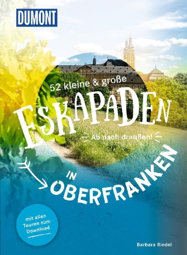 Buchcover und Innenansicht für das Buch: 52 kleine & große Eskapaden in Oberfranken