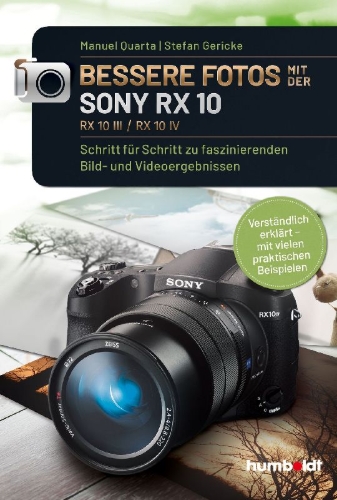 Buchcover und Innenansicht für das Buch: Bessere Fotos mit der SONY RX 10. RX10 lll / RX10 IV