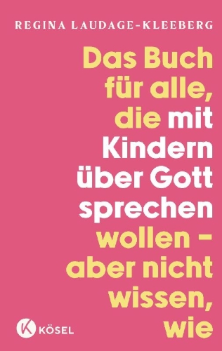 Buchcover und Innenansicht für das Buch: Das Buch für alle, die mit Kindern über Gott sprechen wollen, aber nicht wissen, wie
