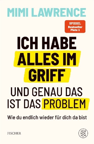 Buchcover und Innenansicht für das Buch: Ich habe alles im Griff - und genau das ist das Problem