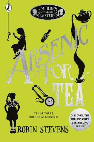 Buchcover und Innenansicht für das Buch: Murder Most Unladylike 02. Arsenic for Tea