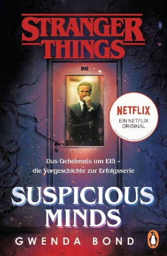 Buchcover und Innenansicht für das Buch: Stranger Things: Suspicious Minds - DIE OFFIZIELLE DEUTSCHE AUSGABE - ein NETFLIX-Original