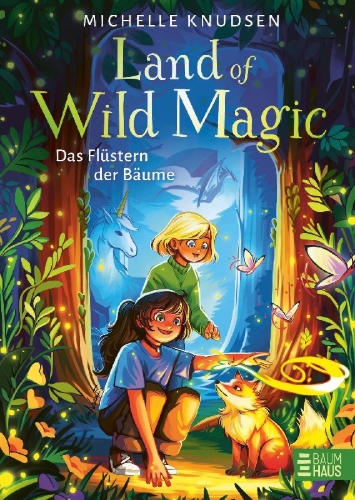 Buchcover und Innenansicht für das Buch: Land of Wild Magic - Das Flüstern der Bäume