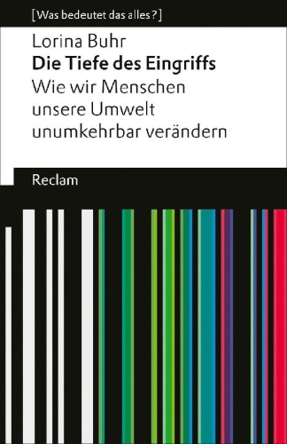 Buchcover und Innenansicht für das Buch: Die Tiefe des Eingriffs. Wie wir Menschen unsere Umwelt unumkehrbar verändern