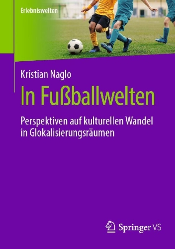 Buchcover und Innenansicht für das Buch: In Fußballwelten