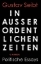 Buchcover und Innenansicht für das Buch: In außerordentlichen Zeiten