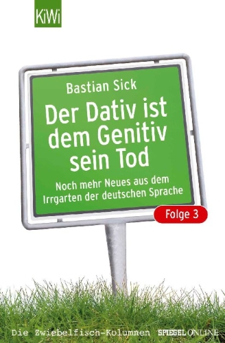 Buchcover und Innenansicht für das Buch: Der Dativ ist dem Genitiv sein Tod - Folge 3