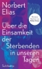 Buchcover und Innenansicht für das Buch: Über die Einsamkeit der Sterbenden in unseren Tagen