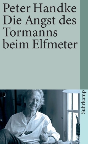 Buchcover und Innenansicht für das Buch: Die Angst des Tormanns beim Elfmeter