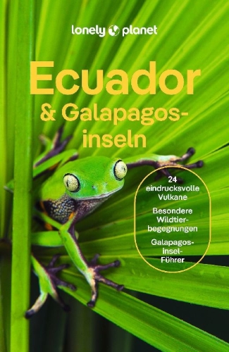 Buchcover und Innenansicht für das Buch: LONELY PLANET Reiseführer Ecuador & Galápagosinseln