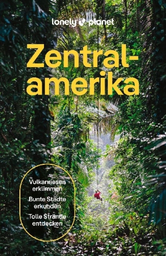 Buchcover und Innenansicht für das Buch: LONELY PLANET Reiseführer Zentralamerika