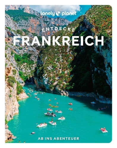 Buchcover und Innenansicht für das Buch: LONELY PLANET Reiseführer Entdecke Frankreich