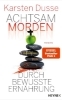 Buchcover und Innenansicht für das Buch: Achtsam morden durch bewusste Ernährung