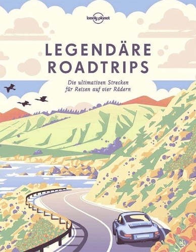 Buchcover und Innenansicht für das Buch: Lonely Planet Bildband Legendäre Roadtrips