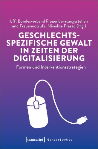 Buchcover und Innenansicht für das Buch: Geschlechtsspezifische Gewalt in Zeiten der Digitalisierung