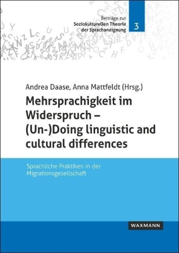 Buchcover und Innenansicht für das Buch: Mehrsprachigkeit im Widerspruch - (Un-)Doing linguistic and cultural differences