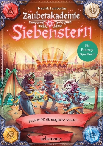 Buchcover und Innenansicht für das Buch: Zauberakademie Siebenstern - Rettest DU die magische Schule? (Zauberakademie Siebenstern, Bd. 3)