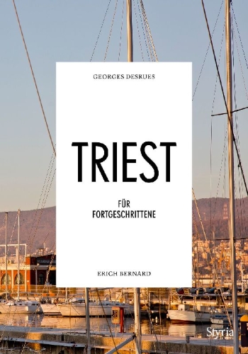 Buchcover und Innenansicht für das Buch: Triest für Fortgeschrittene