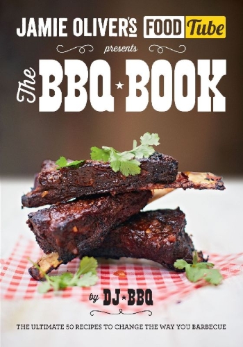 Buchcover und Innenansicht für das Buch: Jamie's Food Tube: The BBQ Book