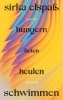 Buchcover und Innenansicht für das Buch: hungern beten heulen schwimmen