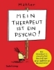 Buchcover und Innenansicht für das Buch: Mein Therapeut ist ein Psycho