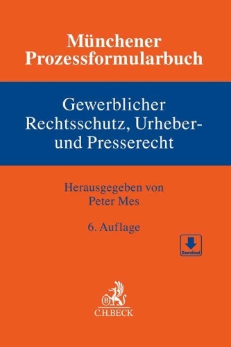 Buchcover und Innenansicht für das Buch: Münchener Prozessformularbuch  Bd. 5: Gewerblicher Rechtsschutz, Urheber- und Presserecht