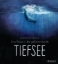 Buchcover und Innenansicht für das Buch: Eine Reise in die geheimnisvolle Tiefsee