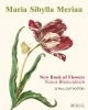 Buchcover und Innenansicht für das Buch: Maria Sibylla Merian: The New Book of Flowers/Neues Blumenbuch