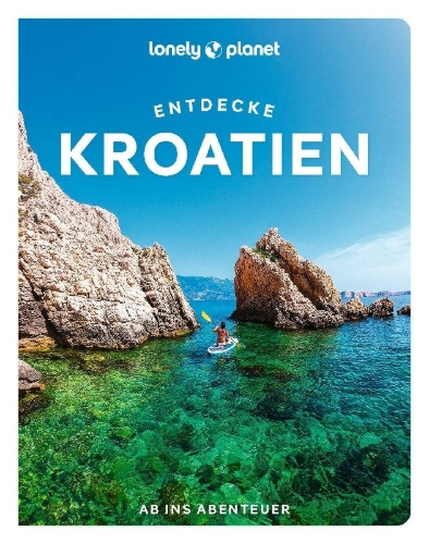 Buchcover und Innenansicht für das Buch: LONELY PLANET Reiseführer Entdecke Kroatien