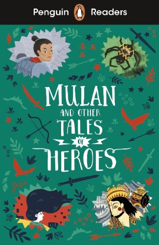 Buchcover und Innenansicht für das Buch: Penguin Readers Level 2: Mulan and Other Tales of Heroes (ELT Graded Reader)