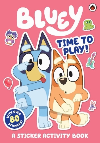 Buchcover und Innenansicht für das Buch: Bluey: Time to Play Sticker Activity