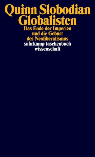 Buchcover und Innenansicht für das Buch: Globalists. The End of Empire and the Birth of Neoliberalism