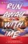 Buchcover und Innenansicht für das Buch: Run Away With Me