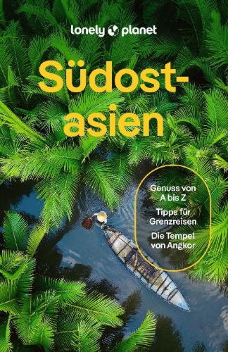 Buchcover und Innenansicht für das Buch: LONELY PLANET Reiseführer Südostasien