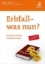 Buchcover und Innenansicht für das Buch: Erbfall - was nun?