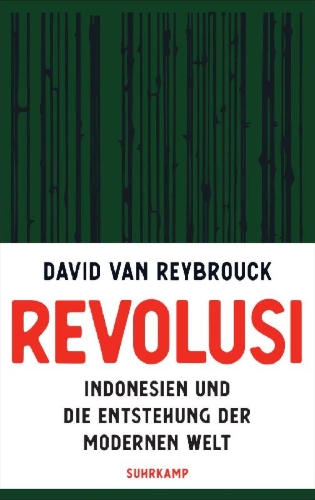 Buchcover und Innenansicht für das Buch: Revolusi. Indonesië en het ontstaan van de moderne wereld