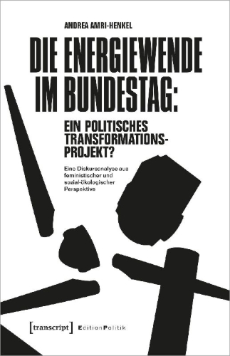 Buchcover und Innenansicht für das Buch: Die Energiewende im Bundestag: ein politisches Transformationsprojekt?