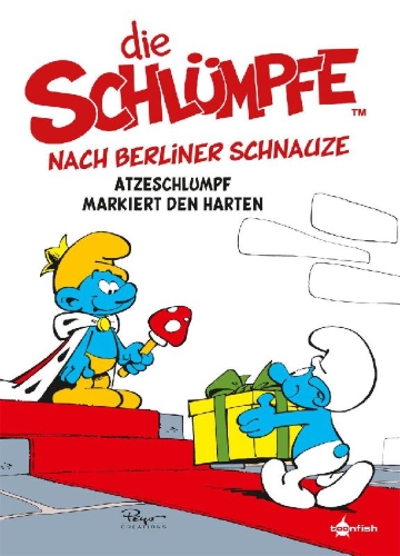 Buchcover und Innenansicht für das Buch: Die Schlümpfe nach Berliner Schnauze: Atzeschlumpf markiert den Harten