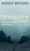Buchcover und Innenansicht für das Buch: Nihilistic Times. Thinking with Max Weber