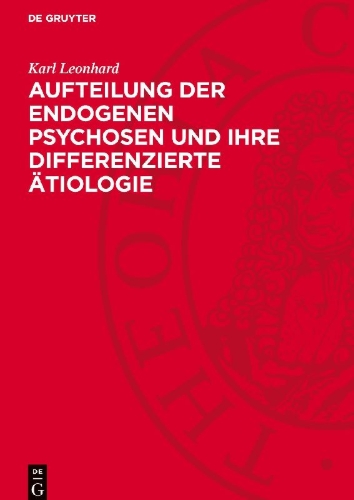Buchcover und Innenansicht für das Buch: Aufteilung der endogenen Psychosen und ihre differenzierte Ätiologie
