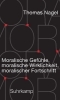 Buchcover und Innenansicht für das Buch: Moral Feelings, Moral Reality, and Moral Progress