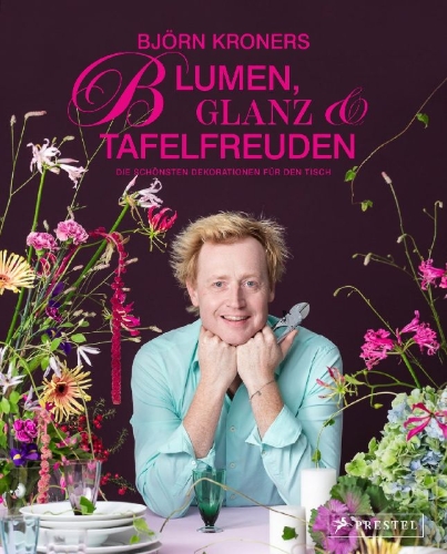 Buchcover und Innenansicht für das Buch: Blumen, Glanz und Tafelfreuden