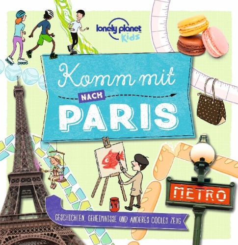 Buchcover und Innenansicht für das Buch: LONELY PLANET Kinderreiseführer Komm mit nach Paris