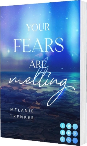 Buchcover und Innenansicht für das Buch: Your Fears Are Melting (Iceland Love 2)