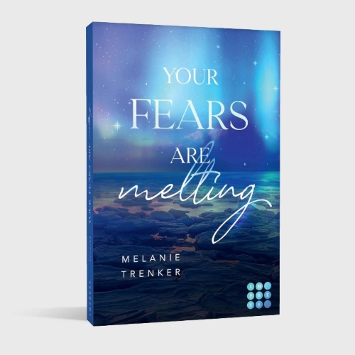 Buchcover und Innenansicht für das Buch: Your Fears Are Melting (Iceland Love 2)
