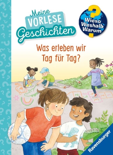 Buchcover und Innenansicht für das Buch: Wieso? Weshalb? Warum? Meine Vorlesegeschichten, Band 1 - Was erleben wir Tag für Tag?