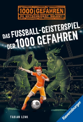 Buchcover und Innenansicht für das Buch: Das Fußball-Geisterspiel der 1000 Gefahren