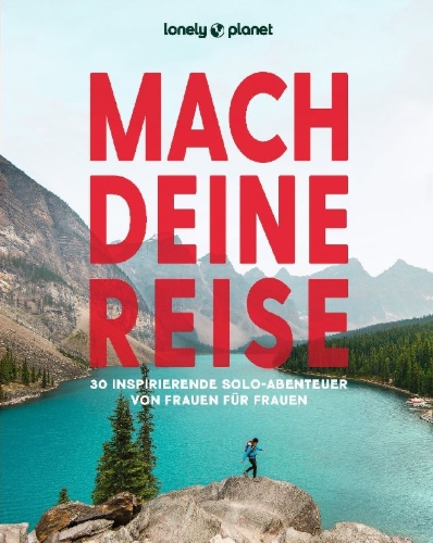 Buchcover und Innenansicht für das Buch: LONELY PLANET Bildband Mach deine Reise
